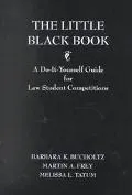 Little Black Book A Do-It-Yourself Guide for Law School Competitions
