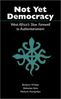 Not yet Democracy: West Africa's Slow Farewell to Authoritarianism