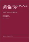 Genetic Technologies and the Law: Cases and Materials
