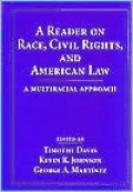 Reader on Race, Civil Rights, and American Law A Multiracial Approach