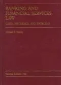 Banking and Financial Services Law Cases, Materials, and Problems
