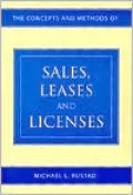 The Concepts and Methods of Sales, Leases, and Licenses