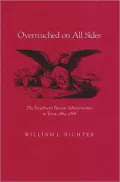 Overreached on All Sides: The Freedmen's Bureau Administrators in Texas, 1865-1868