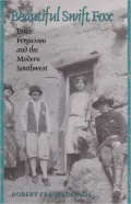 Beautiful Swift Fox : Erna Fergusson and the Modern Southwest