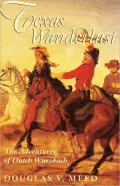 Texas Wanderlust: The Adventures of Dutch Wurzbach, Vol. 65