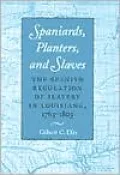 Spaniards, Planters, and Slaves