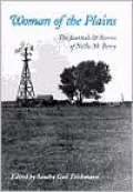 Woman of the Plains: The Journals and Stories of Nellie M. Perry