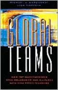 Global Teams: How Top Multinationals Span Boundaries and Cultures with High-Speed Teamwork