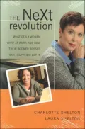 The Next Revolution: What Gen X Women Want at Work and How Their Boomer Bosses Can Help Them Get It