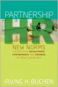 Partnership HR: New Norms for Effective Recruitment, Performance, and Training of Today's Workforce