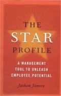 The Star Profile: A Management Tool to Unleash Employee Potential
