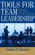 Tools for Team Leadership: Delivering the X-factor in Team Excellence