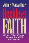 Reckless Faith: When the Church Loses It's Will to Discern
