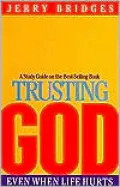 Trusting God: Even When Life Hurts