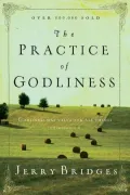 The Practice of Godliness: Godliness Has Value for All Things