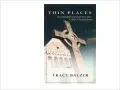 Thin Places: An Evangelical Journey into Celtic Christianity