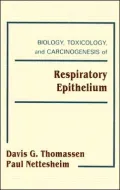 Biology, Toxicology, and Carcinogenesis of Respiratory Epithelium