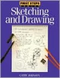 First Steps Sketching and Drawing