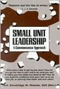 Small Unit Leadership: A Commonsense Approach