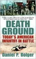 Death Ground: Today's American Infantry in Battle