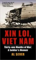 Xin Loi, Viet Nam : Thirty-One Months of War: A Soldier's Memoir