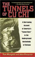 Tunnels of CU CHI: A Harrowing Account of America's Tunnel Rats in the Underground Battlefields of Vietnam