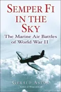 Semper Fi in the Sky: The Marine Air Battles of World War II