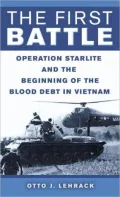 The First Battle: Operation Starlite and the Beginning of the Blood Debt in Vietnam