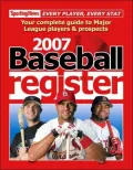 The Baseball Register and Fantasy Handbook 2007 Edition: Complete Guide to Major League Players and Prospects