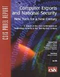 Computer Exports and National Security New Tools for a New Century  A Report of the Csis Com...