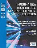Information Technology, National Identity, & Social Cohesion A Report Of The Project On Tech...