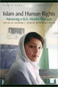 Islam and Human Rights: Advancing a U. S. -Muslim Dialogue