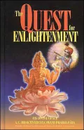 The Quest for Enlightenment : Articles from Back to Godhead Magazine