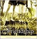 Joyous Gift Of Friendship, The