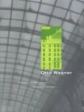Otto Wagner: Reflections on the Raiment of Modernity