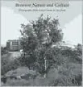 Between Nature and Culture: Photographs of the Getty Center