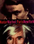 Nadar--Warhol, Paris--New York