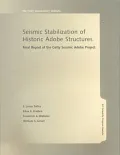 Seismic Stabilization of Historic Adobe Structures: Final Report of the Getty Adobe Project