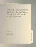 Planning and Engineering Guidelines for the Seismic Retrofitting of Historic Adobe Structure