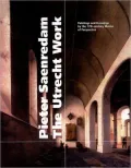 Pieter Saenredam, the Utrecht Work: Paintings and Drawings by the 17th-Century Master of Perspective