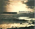 Gustave Le Gray, 1820-1884