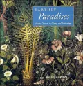 Earthly Paradises: Ancient Gardens in History and Archeology