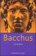 Bacchus: A Biography