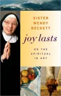 Joy Lasts: On the Spiritual in Art