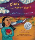 My Diary From Here to There /  Mi diario de aquí hasta allá