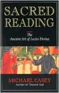 Sacred Reading: The Ancient Art of Lectio Divina
