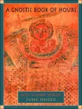 A Gnostic Book of Hours: Keys to Inner Wisdom