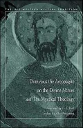 Dionysisus the Areopagite on the Divine Names and the: Mystical Theology