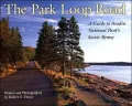 The Park Loop Road: A Guide to Acadia National Park's Scenic Byway