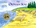 The Orphan Seal: A True Story